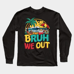 Bruh We Out I'm Leaving End School Retro Rainbow Sunglasses Long Sleeve T-Shirt